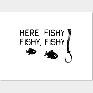 'Here Fishy Fishy Fishy' Funny Fishing Father's Day Gift Posters and Art